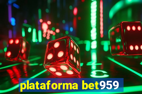 plataforma bet959